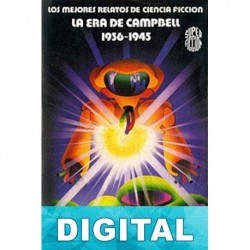 Los mejores relatos de ciencia ficción. La era de Campbell 1936-1945 Varios autores