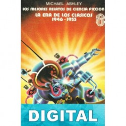 Los mejores relatos de ciencia ficción. La era de los clásicos 1946-1955 Varios autores