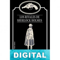 Los rivales de Sherlock Holmes Varios autores