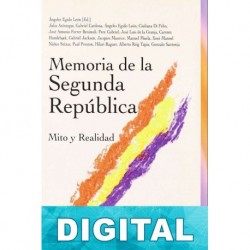 Memoria de la Segunda República. Mito y Realidad Varios autores