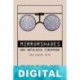 Mirrorshades: Una antología ciberpunk Varios autores