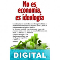 No es economía, es ideología Varios autores