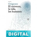Orígenes: El Universo, la vida, los humanos Varios autores