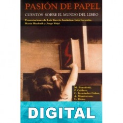 Pasión de papel: Cuentos sobre el mundo del libro Varios autores