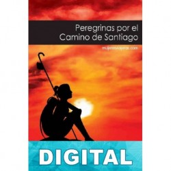Peregrinas por el camino de Santiago Varios autores