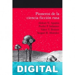 Pioneros de la ciencia ficción rusa (Volumen II) Varios autores