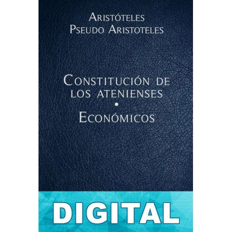 Constitución de los atenienses - Económicos Aristóteles & Pseudo-Aristóteles