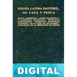 Poesía latina pastoril, de caza y pesca. Cinegética. Haliéutica. Bucólicas (B. C. Gredos) Varios autores