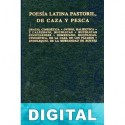 Poesía latina pastoril, de caza y pesca. Cinegética. Haliéutica. Bucólicas (B. C. Gredos) Varios autores
