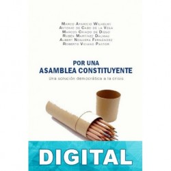 Por una Asamblea Constituyente. Una solución democrática a la crisis Varios autores