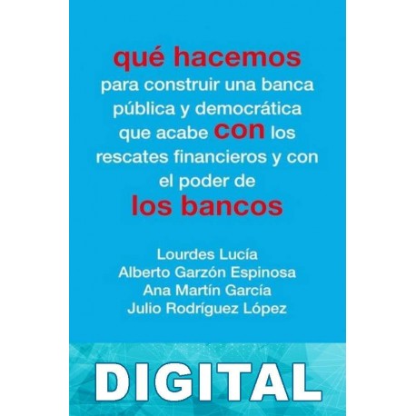 Qué hacemos con los bancos Varios autores