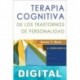 Terapia cognitiva de los trastornos de personalidad Varios autores