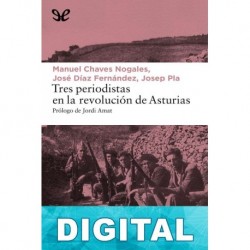Tres periodistas en la revolución de Asturias Varios autores
