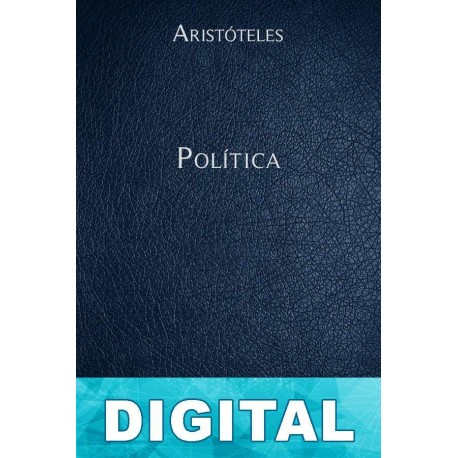 Política (trad. Patricio de Azcárate) Aristóteles
