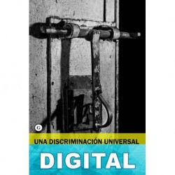 Una discriminación universal Varios autores