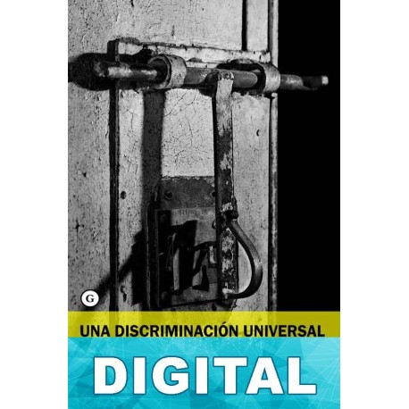 Una discriminación universal Varios autores