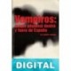 Vampiros: magia póstuma dentro y fuera de España Varios autores
