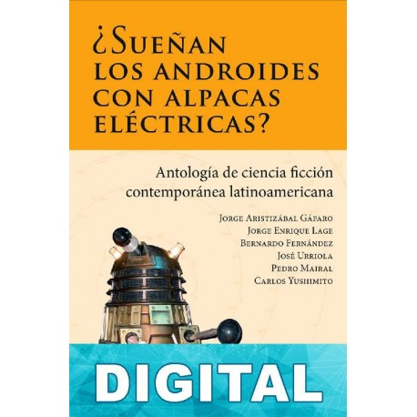 ¿Sueñan los androides con alpacas eléctricas? Varios autores