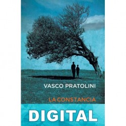 La constancia de la razón Vasco Pratolini