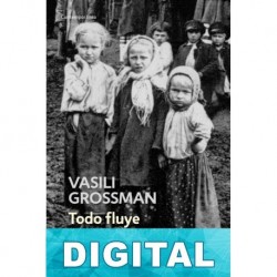 Todo fluye Vasili Grossman