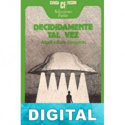 Decididamente tal vez Arkadi Strugatski & amp; Boris Strugatski