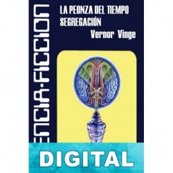 La peonza del tiempo. Segregación Vernor Vinge