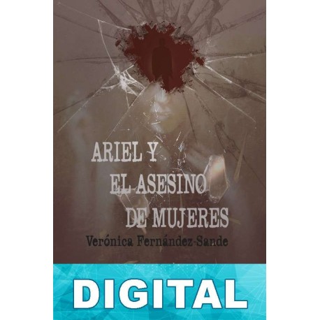 Ariel y el asesino de mujeres Verónica Fernández-Sande