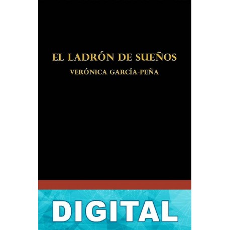 El ladrón de sueños Verónica García-Peña