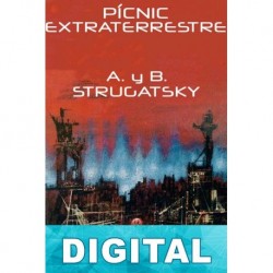 Pícnic extraterrestre Arkadi Strugatski & Boris Strugatski
