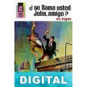 ¿Se llama usted John, amigo? Vic Logan