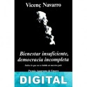 Bienestar insuficiente, democracia incompleta Vicenç Navarro