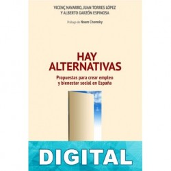 Hay alternativas Vicenç Navarro & Alberto Garzón Espinosa & Juan Torres López