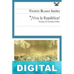 ¡Viva la República! Vicente Blasco Ibáñez