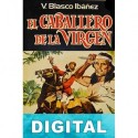 El caballero de la Virgen Vicente Blasco Ibáñez