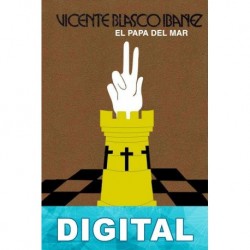 El Papa del mar Vicente Blasco Ibáñez