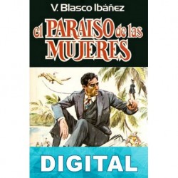 El paraíso de las mujeres Vicente Blasco Ibáñez