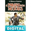 El paraíso de las mujeres Vicente Blasco Ibáñez