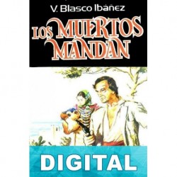 Los muertos mandan Vicente Blasco Ibáñez