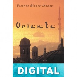 Oriente Vicente Blasco Ibáñez