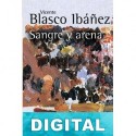 Sangre y arena Vicente Blasco Ibáñez