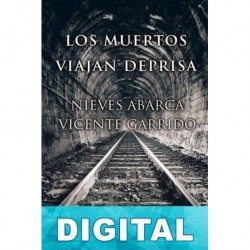 Los muertos viajan deprisa Vicente Garrido & Nieves Abarca