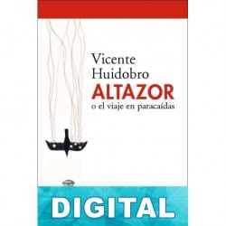 Altazor o el viaje en paracaídas Vicente Huidobro