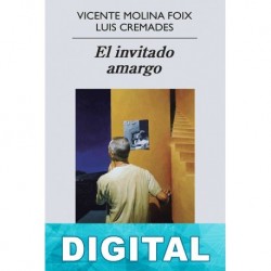 El invitado amargo Vicente Molina Foix & Luis Cremades