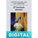El invitado amargo Vicente Molina Foix & Luis Cremades