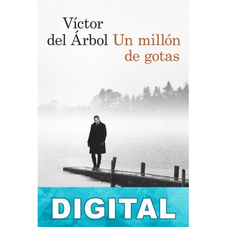Un millón de gotas Víctor del Árbol