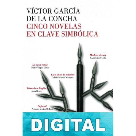 Cinco novelas en clave simbólica Víctor García de la Concha