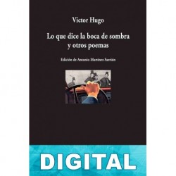 Lo que dice la boca de sombra y otros poemas Victor Hugo