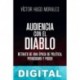 Audiencia con el diablo Víctor Hugo Morales