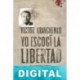 Yo escogí la libertad Victor Kravchenko