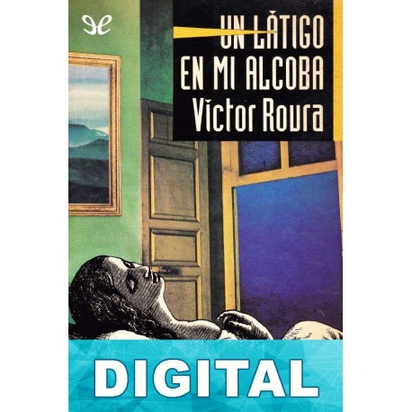 Un látigo en mi alcoba Víctor Roura